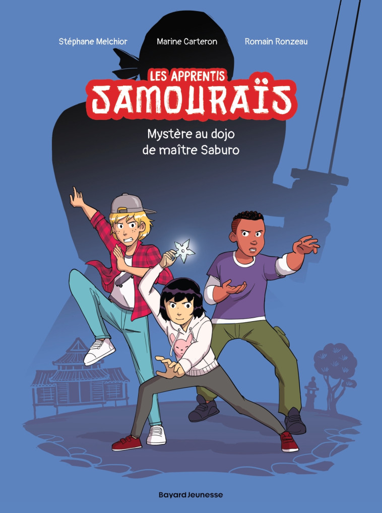 Les apprentis samouraïs, Tome 01 - Marine Carteron, Romain Ronzeau, Stéphane Melchior-Durand, Pascale Hédelin, Jean-Jacques Rouger, Stéphane Melchior, Marine Carteron, Romain Ronzeau, Stéphane Melchior, Pascale Hédelin, Jean-Jacques Rouger - BAYARD JEUNES