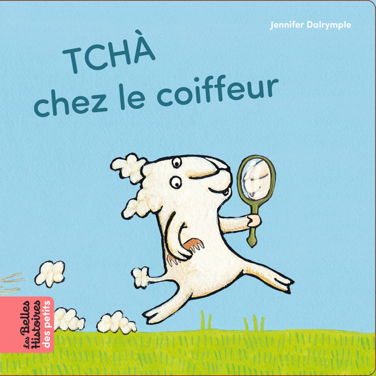 TCHÀ chez le coiffeur - Jennifer Dalrymple - BAYARD JEUNESSE