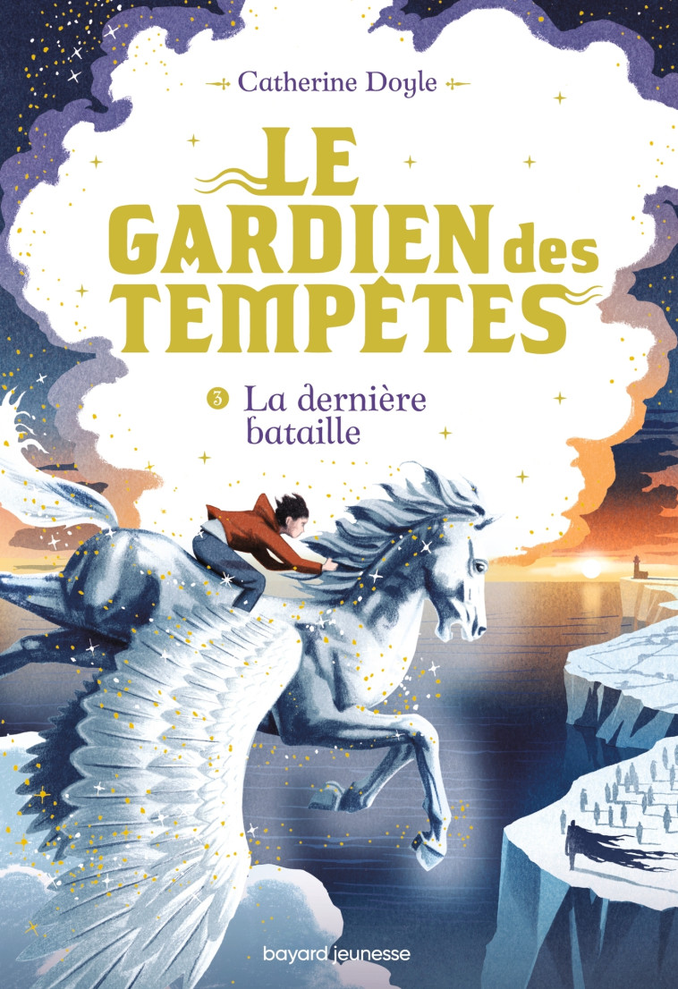 Le Gardien des tempêtes, Tome 03 - Catherine Doyle, Sidonie Van den Dries, Catherine Doyle, Sidonie Van den Dries - BAYARD JEUNESSE