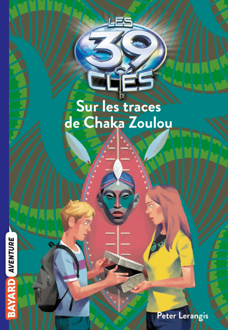 Les 39 clés, Tome 07 - Peter Lerangis, Stéphane Dacheville, Raphaël Gauthey - BAYARD JEUNESSE