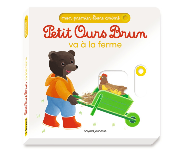 Petit Ours Brun va à la ferme - Mon premier livre animé - Céline Bour-Chollet, Danièle Bour - BAYARD JEUNESSE