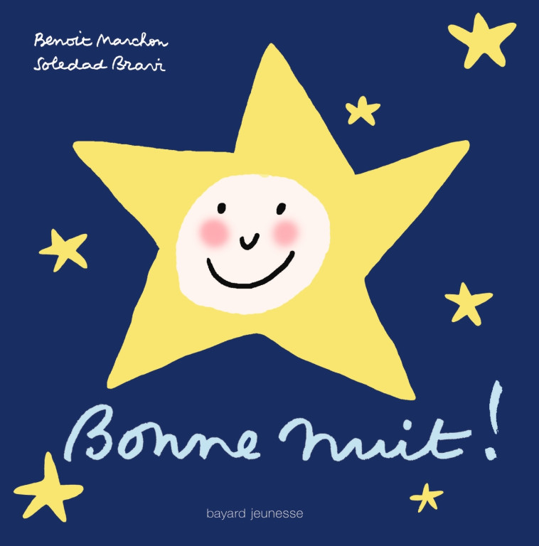 Bonne nuit ! (nouvelle édition) - Benoît Marchon, Soledad Bravi - BAYARD JEUNESSE