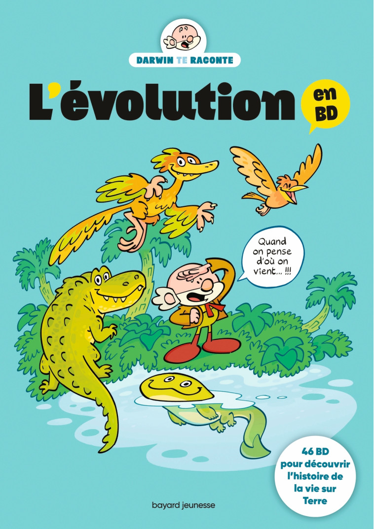 L'évolution en BD. L'histoire de la vie sur Terre - Bertrand Fichou, Jérome Anfre - BAYARD JEUNESSE