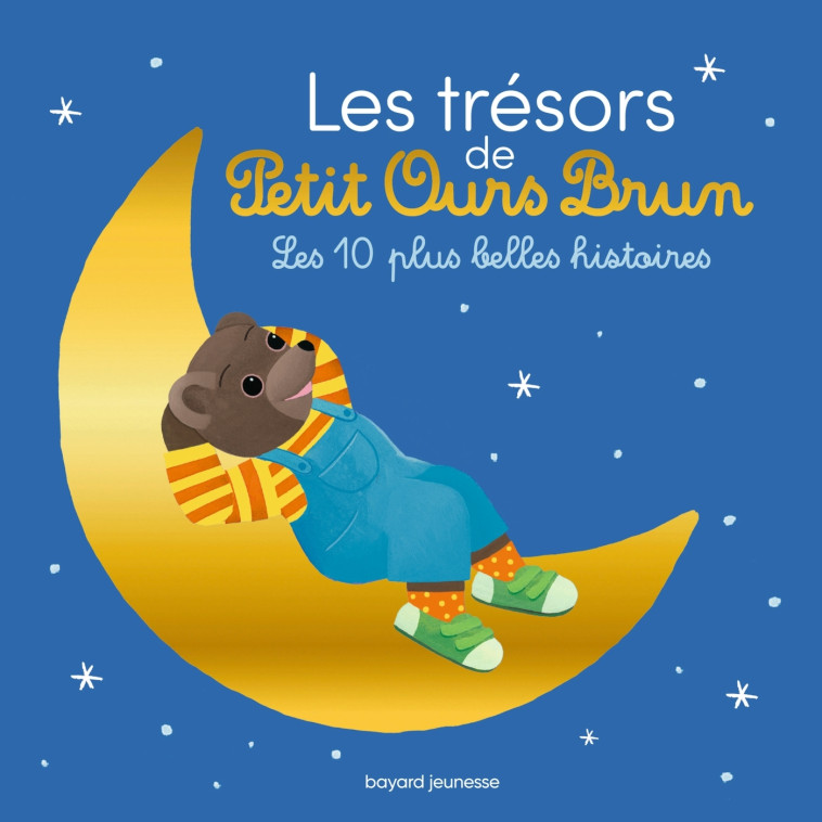 Les trésors de Petit Ours Brun - Les 10 plus belles histoires - Hélène Serre-de Talhouet, Laura Bour, Céline Bour-Chollet, Danièle Bour, MARIE AUBINAIS - BAYARD JEUNESSE