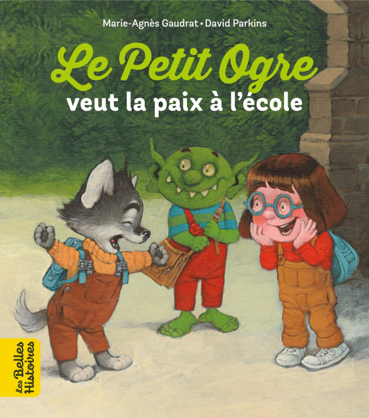 Le Petit Ogre veut la paix à l'école - David Parkins, Marie-Agnès Gaudrat, Marie-Agnès Gaudrat, David Parkins - BAYARD JEUNESSE