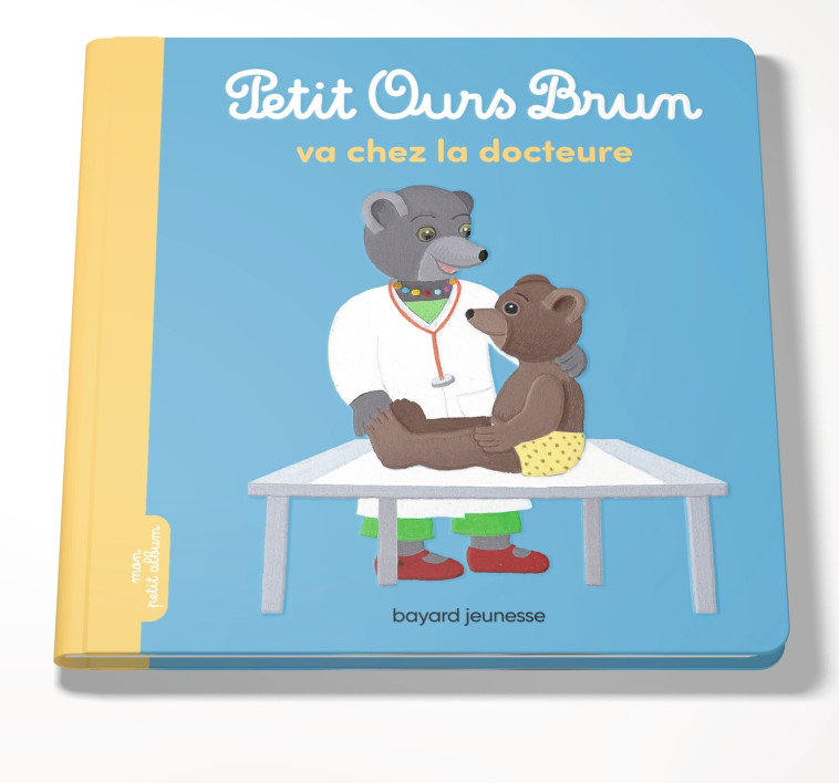 Petit Ours Brun va chez la docteure - MARIE AUBINAIS, Danièle Bour - BAYARD JEUNESSE