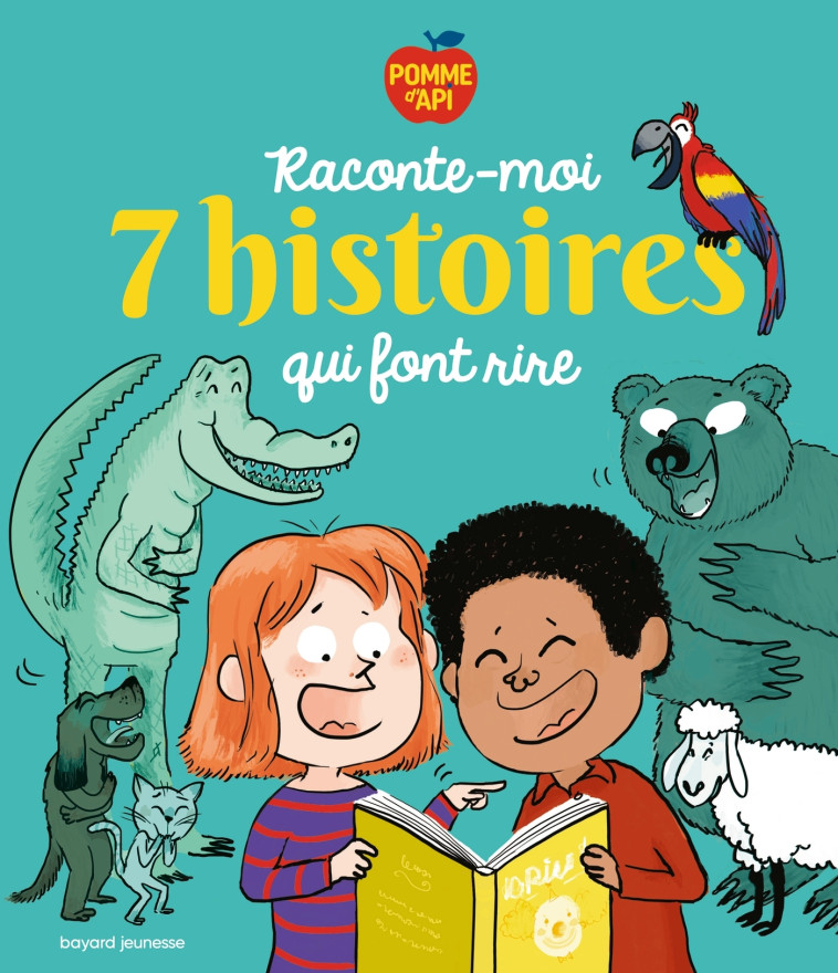 Raconte-moi 7 histoires qui font rire - Valérie Cros, Zelda Zonk, Mélanie Petit, Victoria Chess, Ronan Badel, Agnès de Lestrade, Anne Clotilde Anne Clotilde, Eric Gasté, Aurélie Guillerey, Rémi Courgeon, Pascal Lemaître, Hélène Crosnier, Agnès Lestrade,  