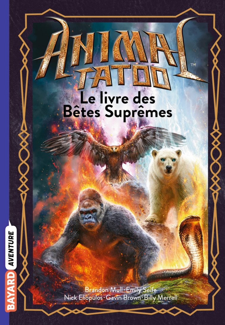 Animal Tatoo hors série, Tome 03 - Brandon Mull, Emily Seife, Nick Eliopulos, Gavin Brown, Bill Merrell, Anath Riveline - BAYARD JEUNESSE