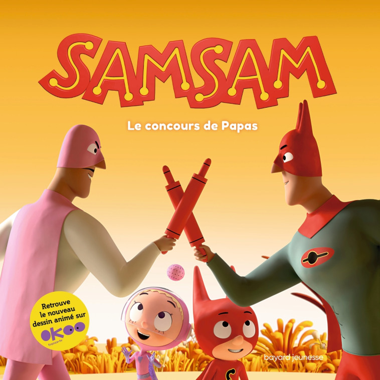 SamSam - Le concours de papas - Serge Bloch, Jean Regnaud, Serge Bloch, Jean Regnaud - BAYARD JEUNESSE