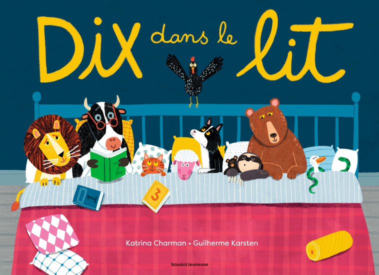 Dix dans le lit - Katrina Charman, Guilherme Karsten - BAYARD JEUNESSE