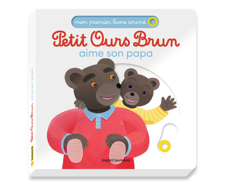 Petit Ours Brun aime son papa - Danièle Bour, Laura Bour - BAYARD JEUNESSE