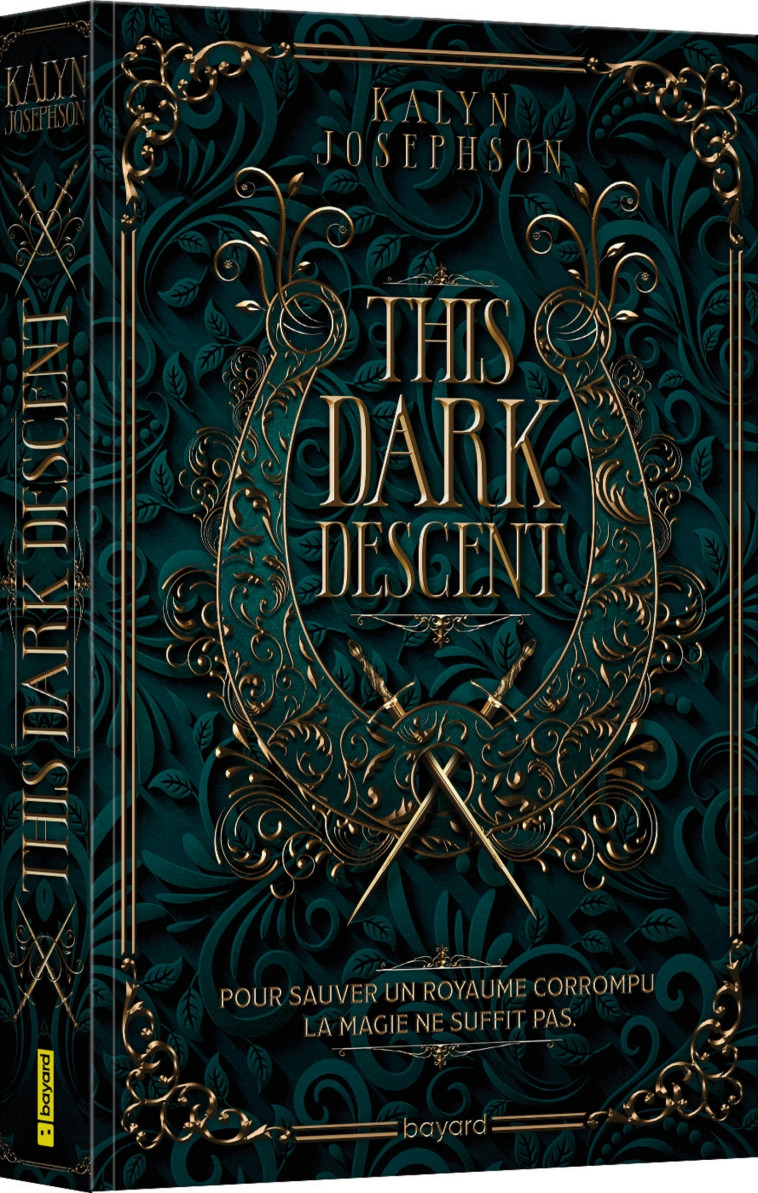 This Dark Descent, Tome 01 - Kalyn Josephson, Éric Moreau, Germain Barthélémy - BAYARD JEUNESSE