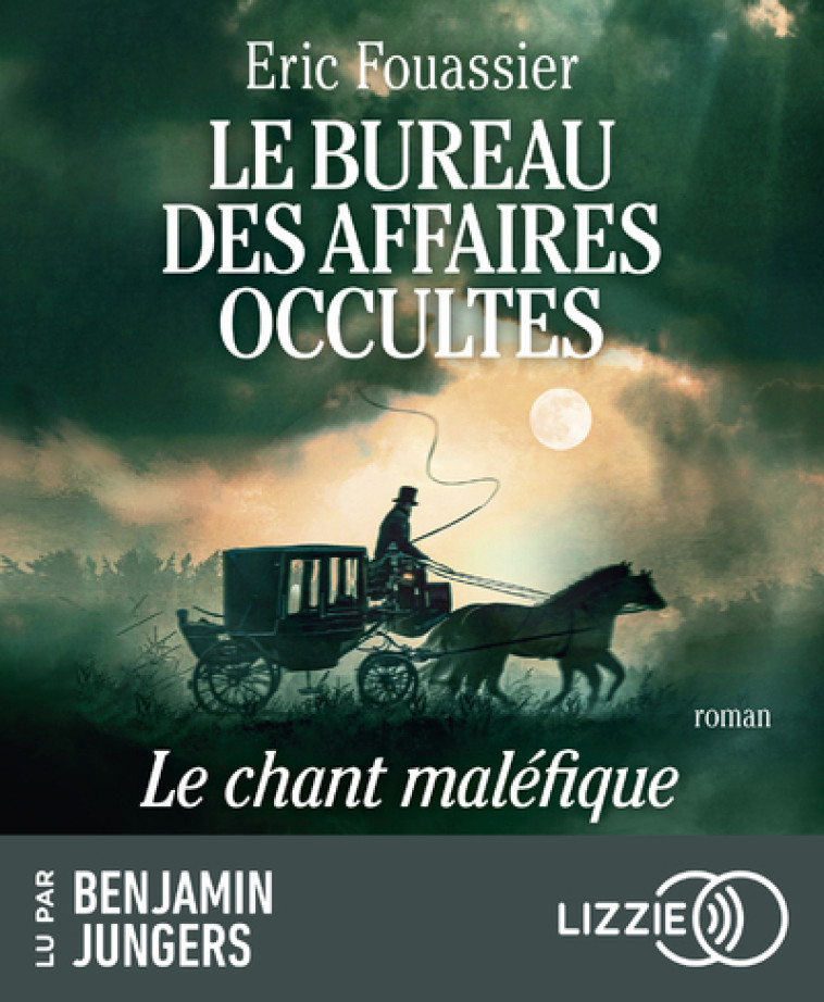 Le Bureau des Affaires Occultes - Tome 4 : Le chant maléfique - Eric Fouassier, Benjamin Jungers - LIZZIE