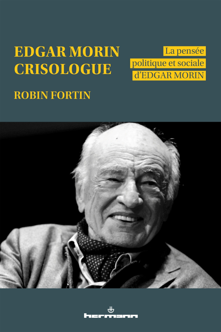 Edgar Morin, crisologue - Robin Fortin - HERMANN