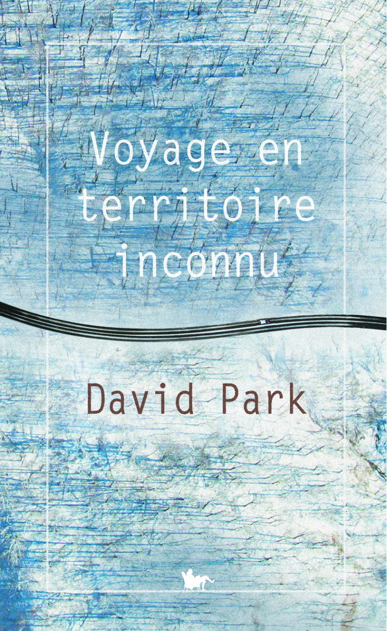 Voyage en territoire inconnu - David Park, Cécile Arnaud - TABLE RONDE