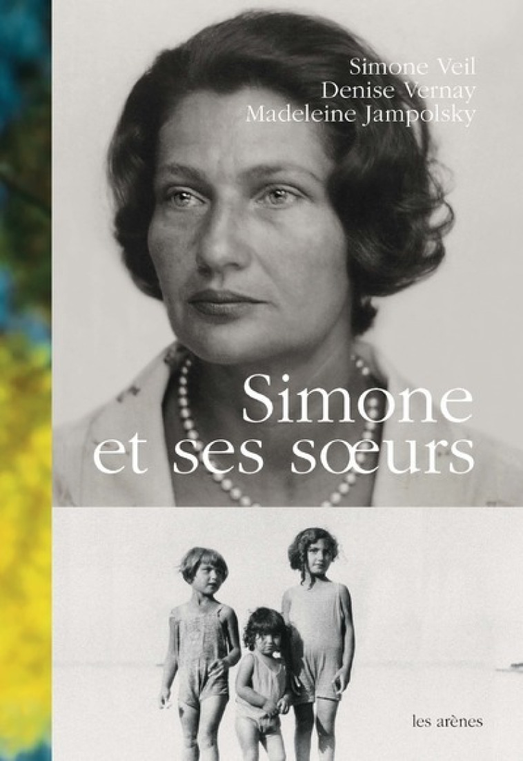 Simone et ses soeurs - Simone Veil, David Teboul - ARENES