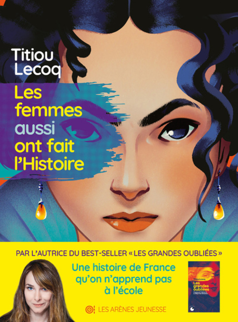 Les Femmes aussi ont fait l'Histoire - Titiou Lecoq, Collectif Collectif, Stéphane Kiehl, Jaï Berriri, Gazhole Gazhole, Léonie Bischoff, Nuria Tamarit, Jeanne MACAIGNE, Aline Bureau, CRUSCHIFORM CRUSCHIFORM, Alex Green, Stanislas Stanislas, Jekaterina Bud