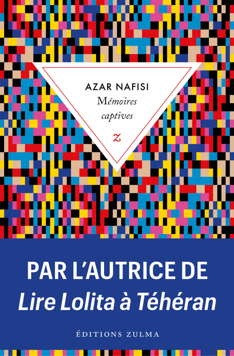 Mémoires captives - Azar Nafisi, Marie-Hélène Dumas - ZULMA