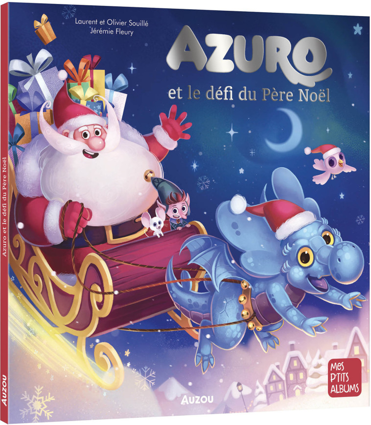 AZURO ET LE DÉFI DU PÈRE NOËL - Laurent Souillé, Olivier Souillé, Jérémie Fleury - AUZOU