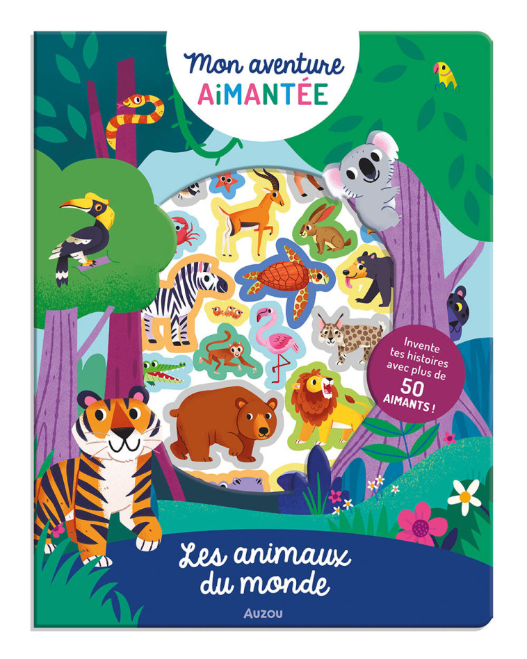 MON AVENTURE AIMANTÉE - LES ANIMAUX DU MONDE - Mel MATTHEWS - AUZOU