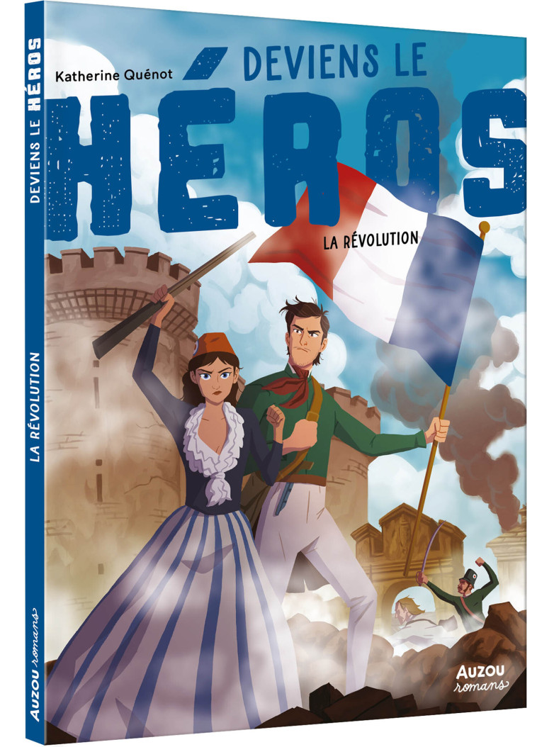 DEVIENS LE HÉROS - LA RÉVOLUTION - Katherine QUENOT, Nicolas RIX - AUZOU