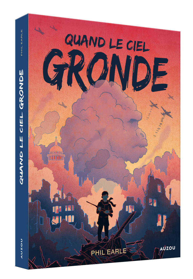 QUAND LE CIEL GRONDE - Phil EARLE, Antoine Doré, Peggy Rolland - AUZOU