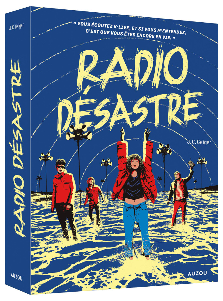 RADIO DÉSASTRE - J. C. GEIGER, Adams CARVALHO, Juliette Lê - AUZOU