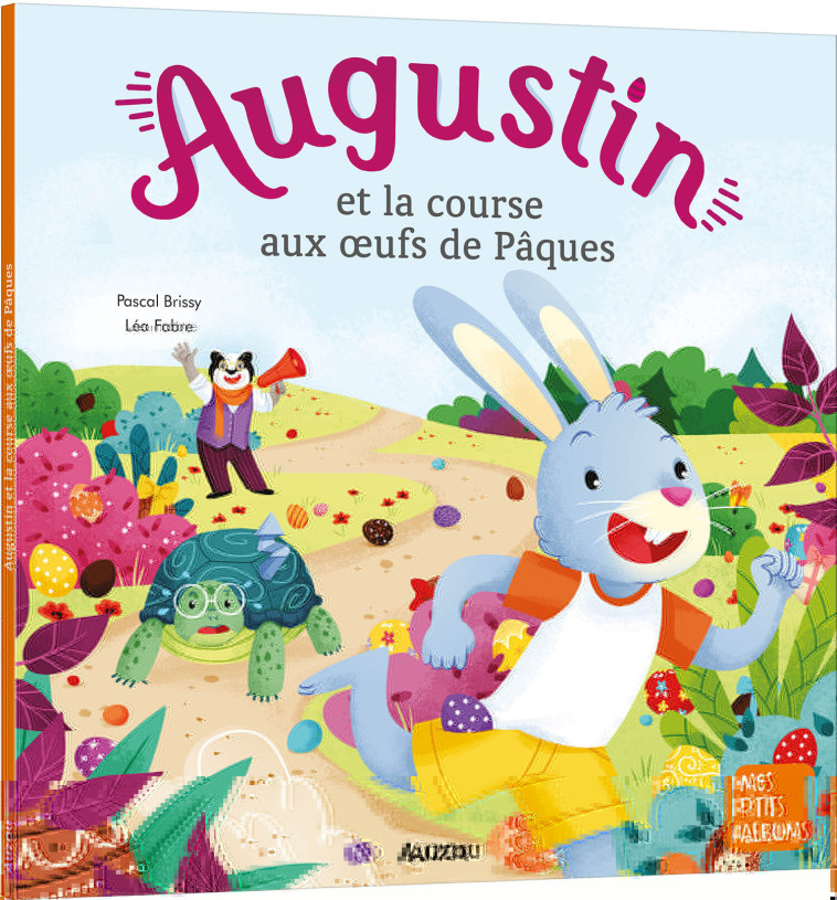 AUGUSTIN ET LA COURSE AUX OEUFS DE PÂQUES - Léa Fabre, Pascal Brissy - AUZOU