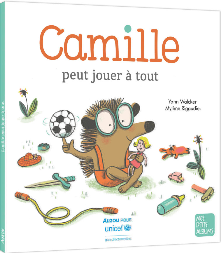 CAMILLE PEUT JOUER À TOUT - Yann Walcker, Mylène Rigaudie - AUZOU