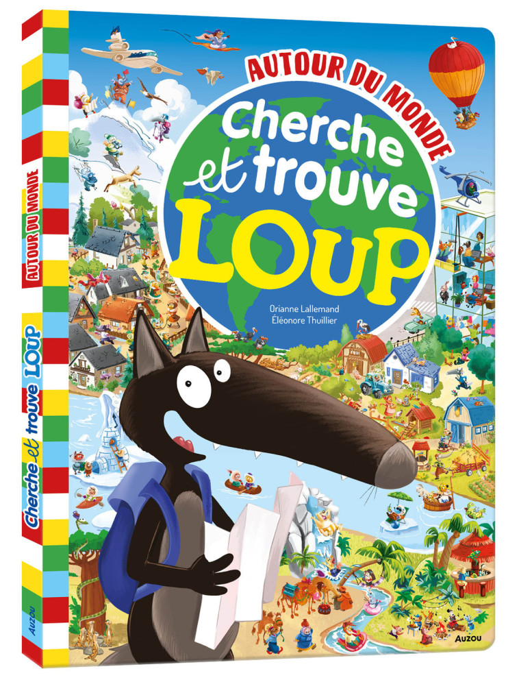 CHERCHE ET TROUVE GÉANT - LOUP - AUTOUR DU MONDE - Orianne Lallemand, Éléonore THUILLIER - AUZOU