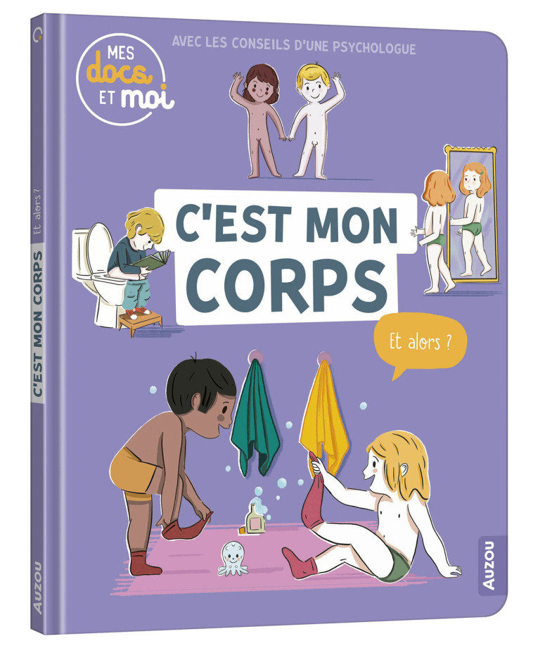 MES DOCS ET MOI - C'EST MON CORPS, ET ALORS ? - Sophie Blitman, Vinciane Schleef - AUZOU