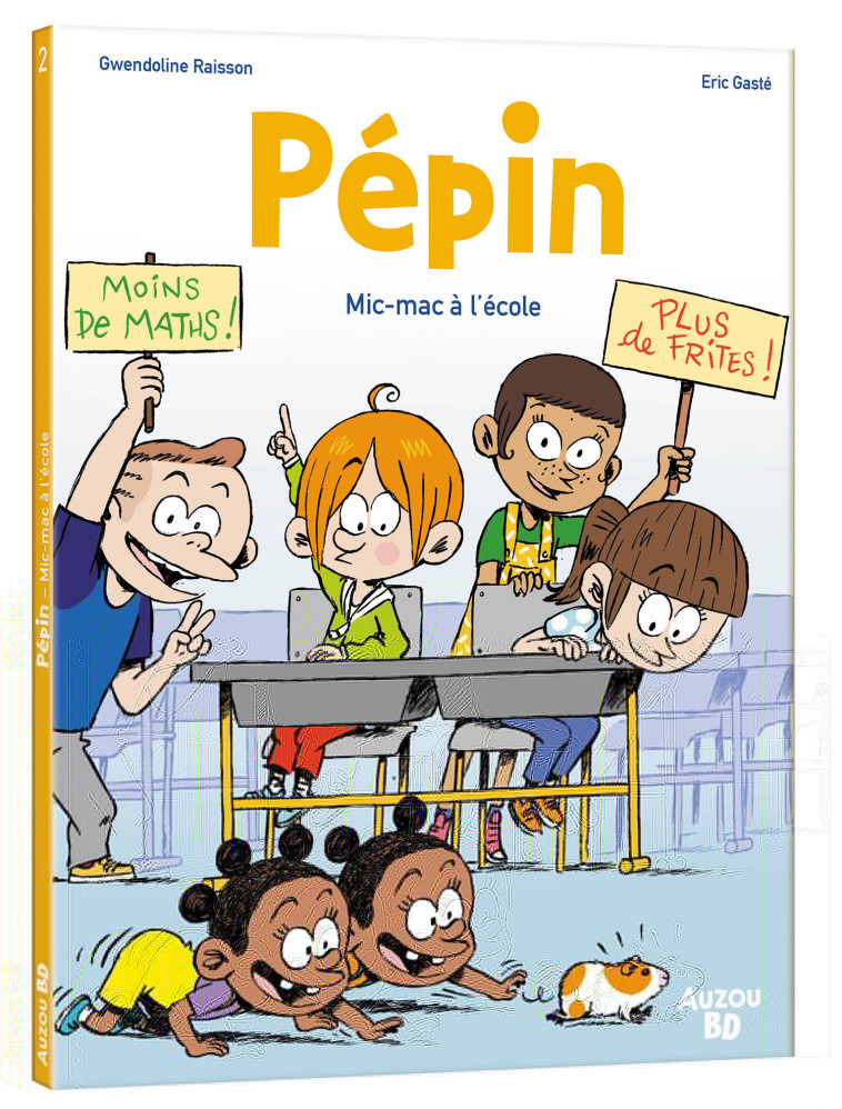 PÉPIN - TOME 2 - MIC-MAC À L'ÉCOLE - Gwendoline Raisson, Eric Gasté - AUZOU