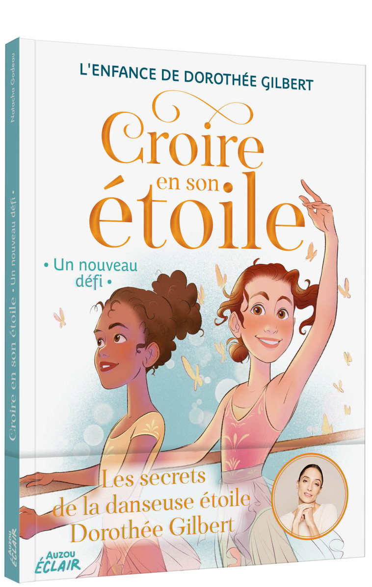 CROIRE EN SON ÉTOILE - UN NOUVEAU DÉFI - Natacha Godeau, Dorothée Gilbert, Virginie Moru - AUZOU