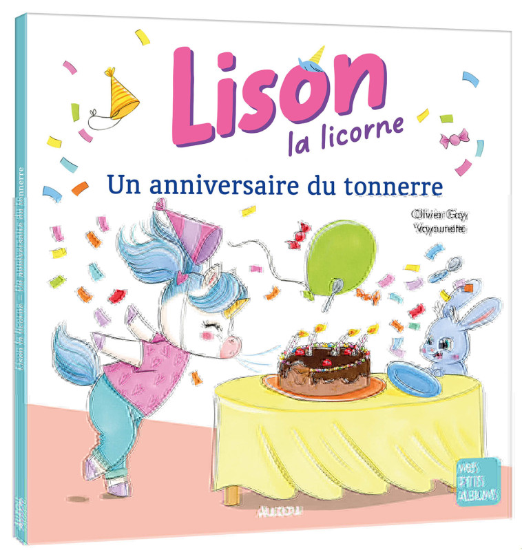 LISON LA LICORNE - UN ANNIVERSAIRE DU TONNERRE - Olivier Gay, Vayounette Vayounette - AUZOU