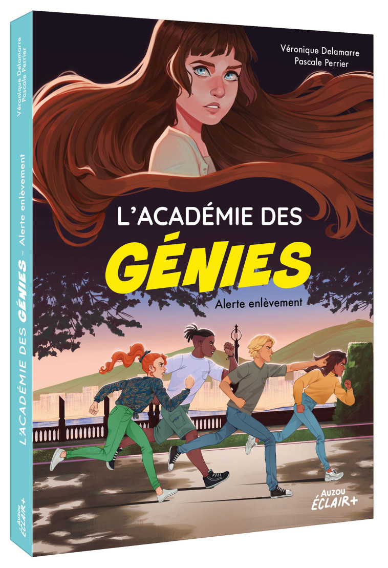 L ACADÉMIE DES GÉNIES  - ALERTE ENLÈVEMENT - Véronique Delamarre, Pascale Perrier, Caroline Garcia - AUZOU