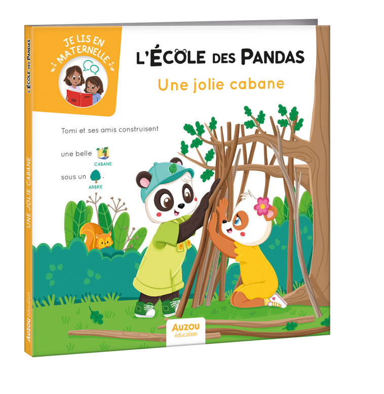 L'ÉCOLE DES PANDAS - UNE JOLIE CABANE - Dominique Butet, Déborah Mirabel, Vayounette Vayounette,  Vayounette - AUZOU