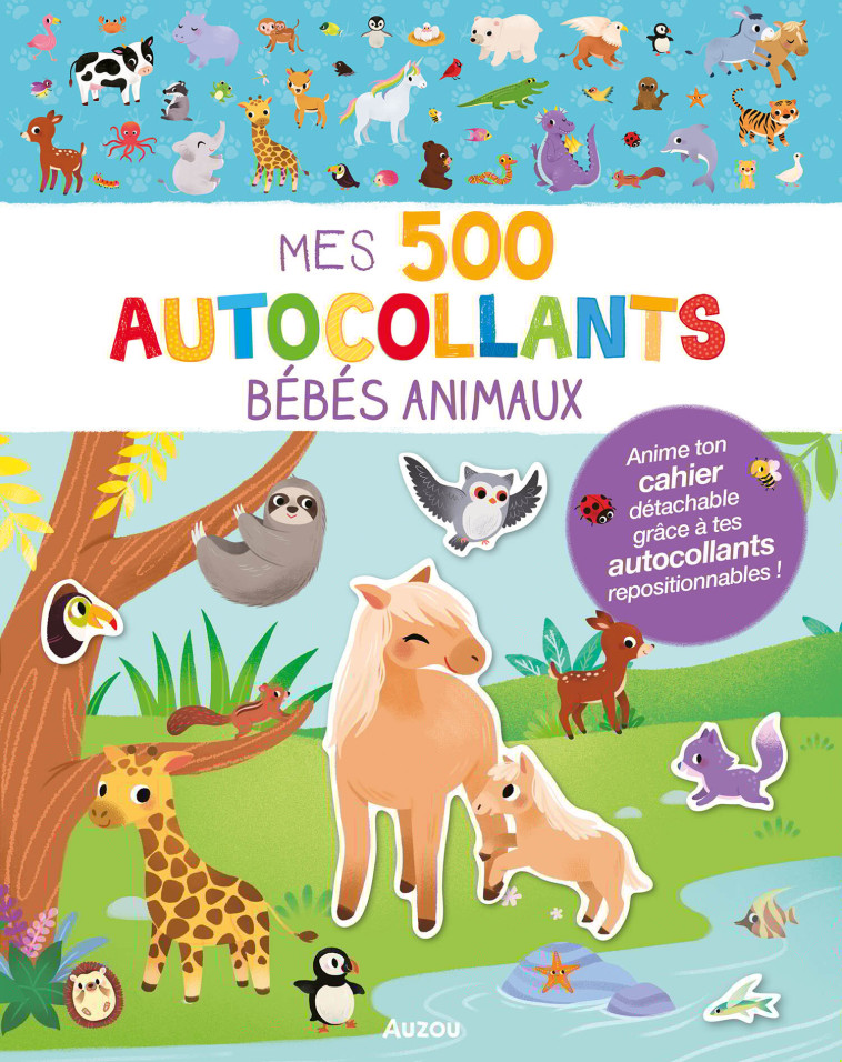 MES TOUT PREMIERS AUTOCOLLANTS - 500 AUTOCOLLANTS - BÉBÉS ANIMAUX - Yi-hsuan Wu - AUZOU