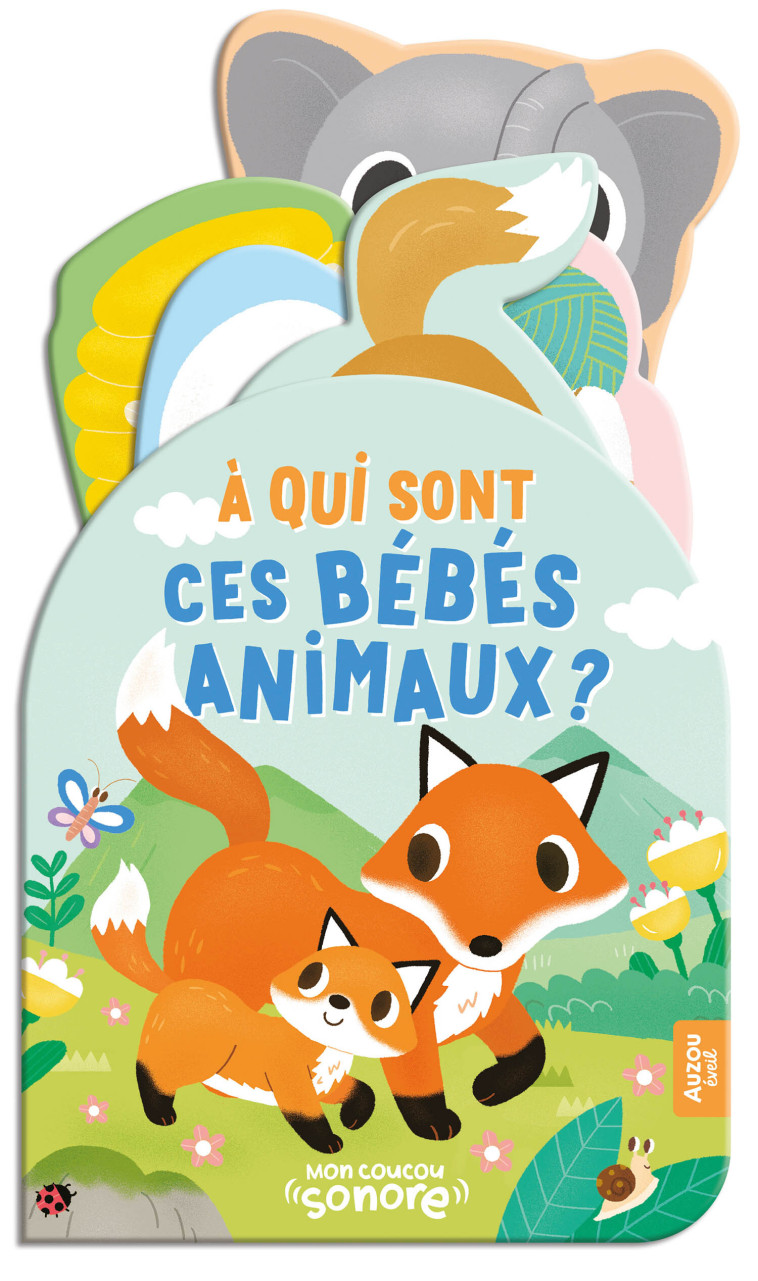 MON COUCOU SONORE - À QUI SONT CES BÉBÉS ANIMAUX ? - Yu-hsuan Huang - AUZOU