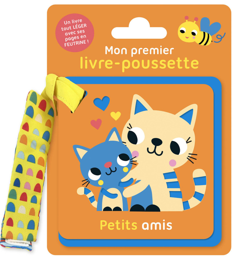 LIVRE POUSSETTE FEUTRINE  - PETITS AMIS - Deborah Van De Leijgraaf - AUZOU