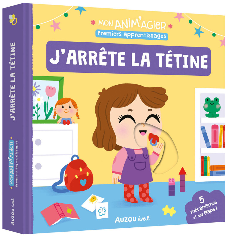 MON ANIM'AGIER -  PREMIERS APPRENTISSAGES - J'ARRÊTE LA TÉTINE - Sonia Baretti - AUZOU