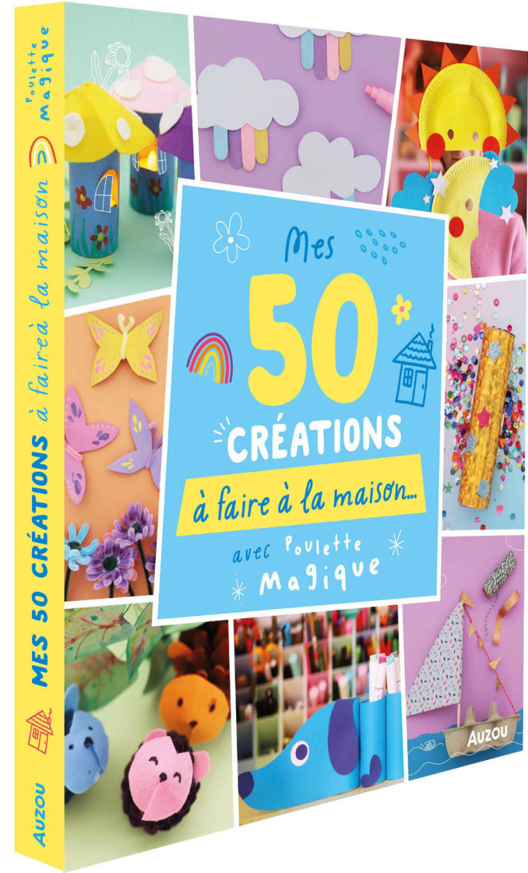 50 CRÉATIONS À FAIRE À LA MAISON - AVEC POULETTE MAGIQUE - Poulette magique Poulette magique,  Poulette magique - AUZOU