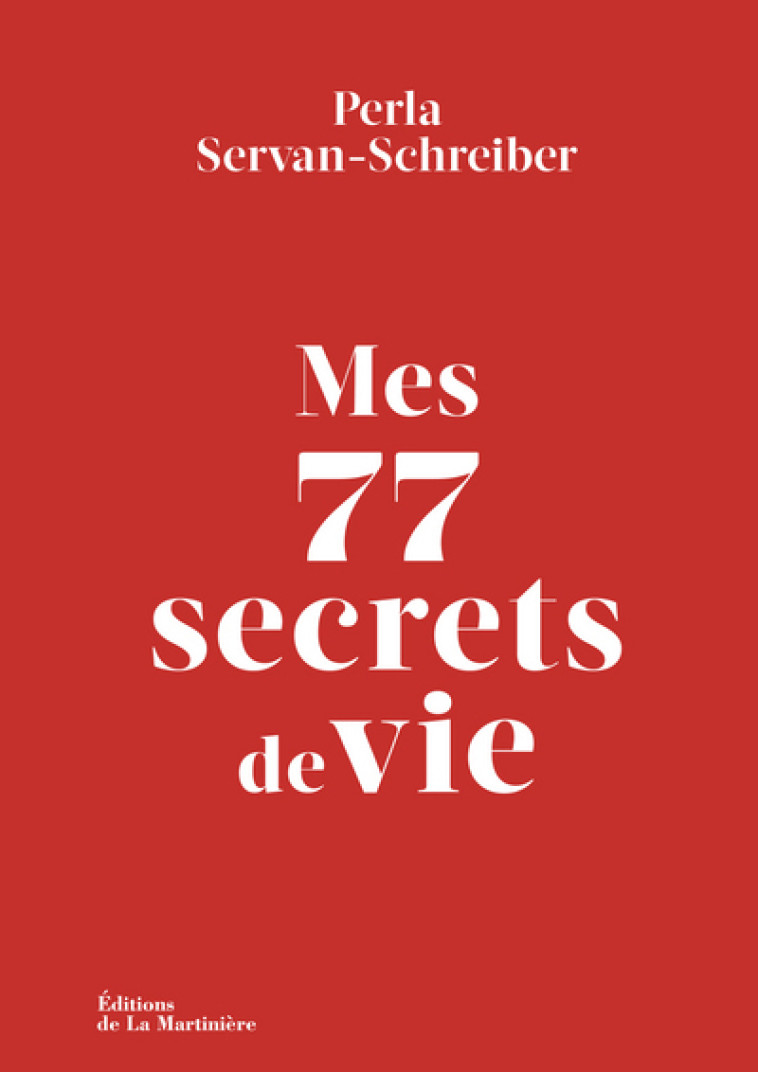 Mes 77 secrets de vie - Perla Servan-Schreiber - MARTINIERE BL