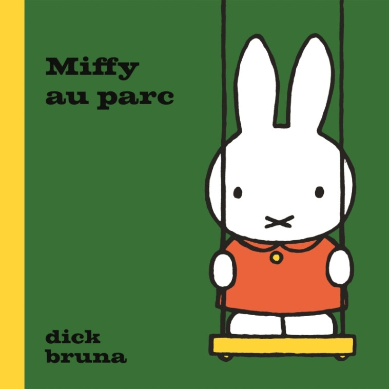 Miffy au parc - Dick Bruna - MARTINIERE J