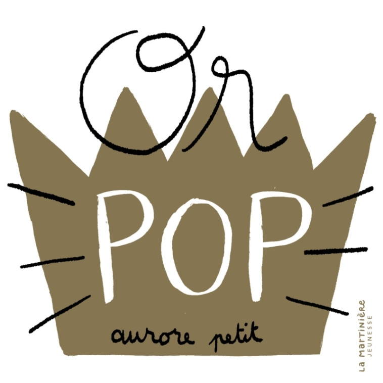 Or pop - Aurore Petit - MARTINIERE J