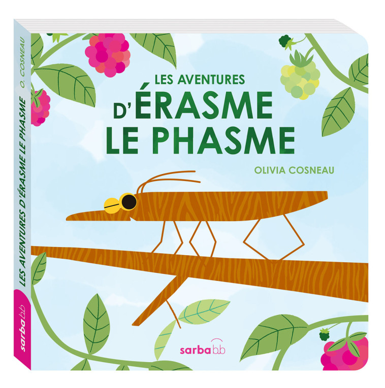 Les aventures d'Érasme le phasme - Olivia Cosneau, Luca Tortolini, Marco SOMA - SARBACANE