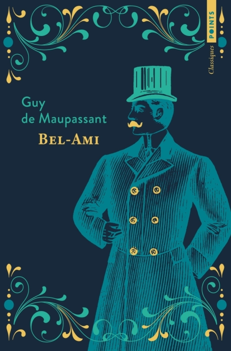 Bel-Ami - Guy de Maupassant, Guy de Maupassant - POINTS