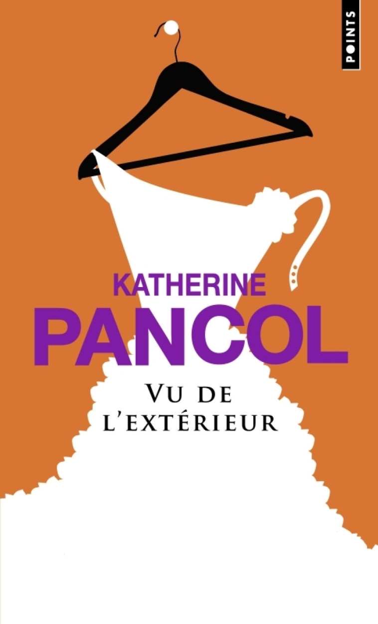 Vu de l'extérieur - Katherine Pancol, Katherine Pancol - POINTS