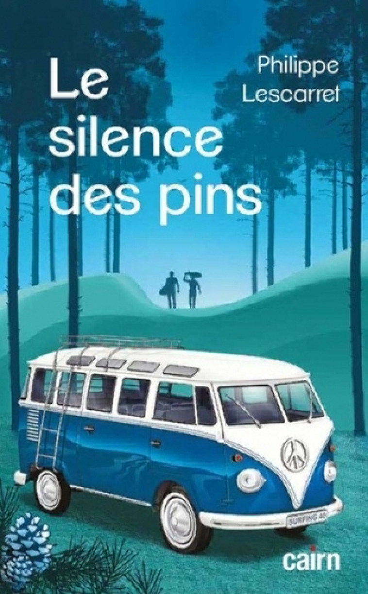 Le silence des pins - Philippe Lescarret - CAIRN