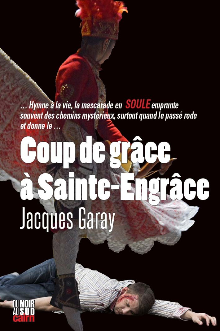 Coup de grâce à Sainte-Engrâce - Jacques Garay - CAIRN