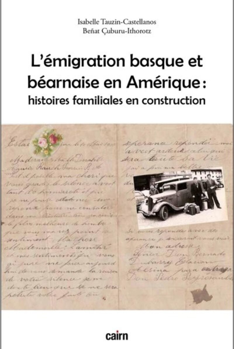 L'émigration basque et béarnaise en Amérique - histoires familiales en construction - Isabelle Tauzin, Beñat Çuburu-Ithorotz - CAIRN